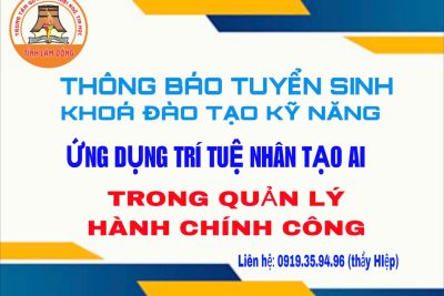 KHÓA ĐÀO TẠO KỸ NĂNG ỨNG DỤNG TRÍ TUỆ NHÂN TẠO AI TRONG QUẢN LÝ HÀNH CHÍNH CÔNG KHÓA ĐÀO TẠO KỸ NĂNG ỨNG DỤNG TRÍ TUỆ NHÂN TẠO AI TRONG QUẢN LÝ HÀNH CHÍNH CÔNG