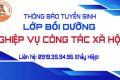 Thông báo tuyển sinh Lớp bồi dưỡng và cấp chứng chỉ Nghiệp vụ Công tác xã hội