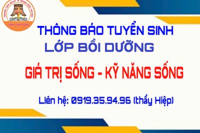 THÔNG BÁO TUYỂN SINH LỚP BỒI DƯỠNG NGHIỆP VỤ GIÁ TRỊ SỐNG – KỸ NĂNG SỐNG