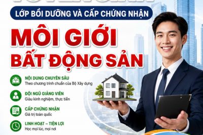 Thông báo tuyển sinh lớp Chứng nhận Môi Giới Bất Động Sản