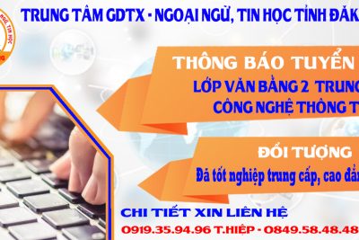 THÔNG BÁO TUYỂN SINH LỚP VĂN BẰNG 2 TRUNG CẤP CÔNG NGHỆ THÔNG TIN