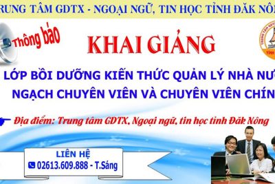 THÔNG BÁO KHAI GIẢNG LỚP BỒI DƯỠNG KIẾN THỨC QUẢN LÝ NHÀ NƯỚC NGẠCH CHUYÊN VIÊN VÀ CHUYÊN VIÊN CHÍNH