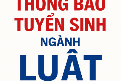 THÔNG BÁO TUYỂN SINH NGÀNH LUẬT NĂM 2025
