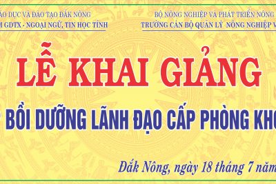 LỄ KHAI GIẢNG LỚP BỒI DƯỠNG LÃNH ĐẠO CẤP PHÒNG K7