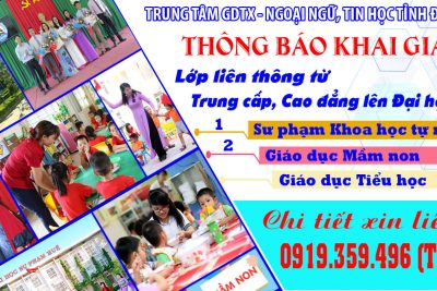 THÔNG BÁO KHAI GIẢNG CÁC LỚP LIÊN THÔNG TỪ TRUNG CẤP, CAO ĐẲNG LÊN ĐẠI HỌC