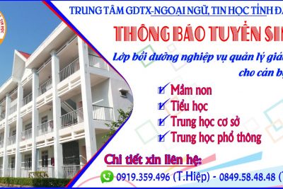 THÔNG BÁO TUYỂN SINH KHÓA BỒI DƯỠNG NGHIỆP VỤ QUẢN LÝ GIÁO DỤC CHO CÁN BỘ QUẢN LÝ TRƯỜNG MẦM NON, PHỔ THÔNG, CHUYÊN BIỆT VÀ CÁC CƠ SỞ GIÁO DỤC KHÁC