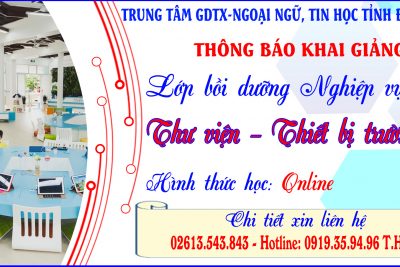 THÔNG BÁO KHAI GIẢNG LỚP BỒI DƯỠNG NGHIỆP VỤ THƯ VIỆN – THIẾT BỊ TRƯỜNG HỌC