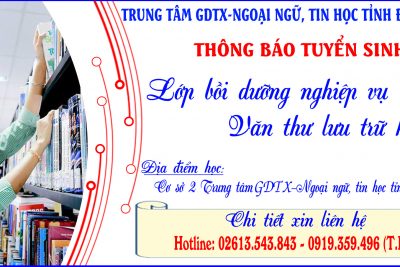 THÔNG BÁO TUYỂN SINH LỚP BỒI DƯỠNG NGHIỆP VỤ VĂN THƯ LƯU TRỮ KHÓA 4