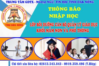 THÔNG BÁO NHẬP HỌC LỚP BỒI DƯỠNG CÁN BỘ QUẢN LÝ GIÁO DỤC TRƯỜNG MẦM NON VÀ PHỔ THÔNG