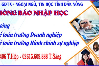 THÔNG BÁO NHẬP HỌC LỚP BỒI DƯỠNG KẾ TOÁN TRƯỞNG DOANH NGHIỆP VÀ KẾ TOÁN TRƯỞNG HÀNH CHÍNH SỰ NGHIỆP