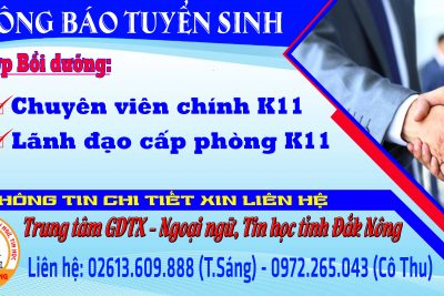 THÔNG BÁO TUYỂN SINH LỚP BỒI DƯỠNG KIẾN THỨC QLNN NGẠCH CHUYÊN VIÊN CHÍNH K11 VÀ LÃNH ĐẠO CẤP PHÒNG K11