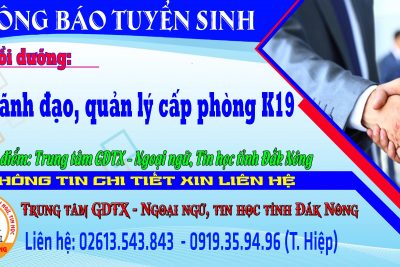 THÔNG BÁO TUYỂN SINH LỚP BỒI DƯƠNG LÃNH ĐẠO, QUẢN LÝ CẤP PHÒNG KHÓA 19