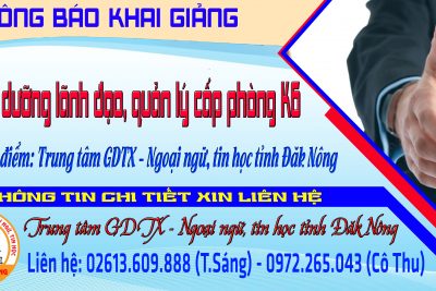 THÔNG BÁO KHAI GIẢNG LỚP BỒI DƯỠNG LÃNH ĐẠO CẤP PHÒNG KHÓA 6
