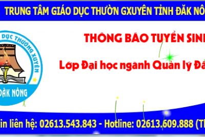 THÔNG BÁO TUYỂN SINH LỚP ĐẠI HỌC NGÀNH QUẢN LÝ ĐẤT ĐAI