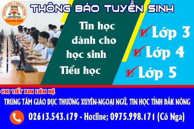 THÔNG BÁO TUYỂN SINH LỚP TIN HỌC CHO HỌC SINH LỚP 3, LỚP 4 VÀ LỚP 5